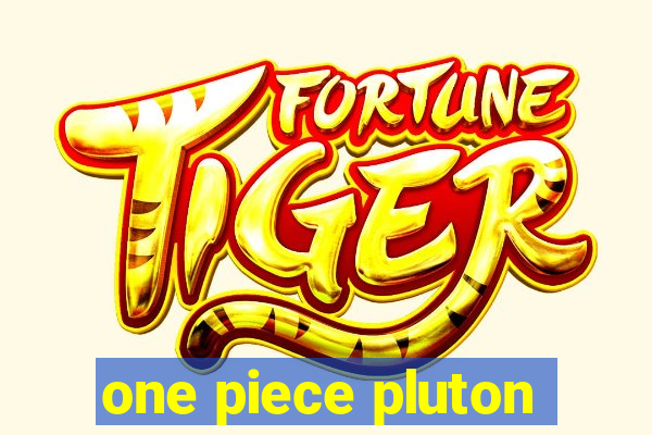 one piece pluton